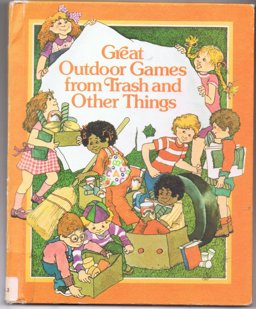 Great Outdoor Games from Trash and Other Things