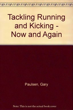 Tackling, Running, and Kicking-Now and Again