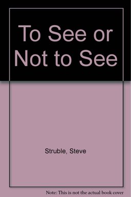 To See or Not to See