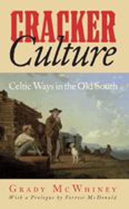 Cracker Culture Celtic Ways in the Old South  9780817304584 Front Cover