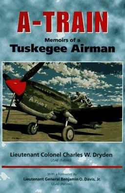 A-Train Memoirs of a Tuskegee Airman  9780817308568 Front Cover