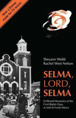 Selma, Lord, Selma Girlhood Memories of the Civil Rights Days  9780817308988 Front Cover
