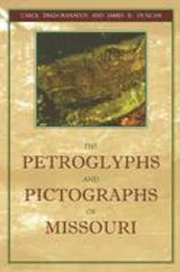 Petroglyphs and Pictographs of Missouri  9780817309886 Front Cover