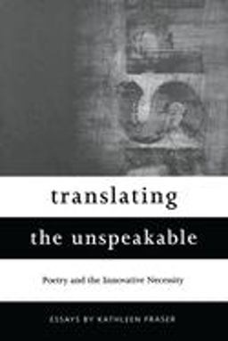 Translating the Unspeakable Poetry and the Innovative Necessity 3rd 9780817309909 Front Cover