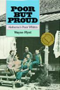 Poor but Proud Alabama's Poor Whites 2nd 9780817311506 Front Cover