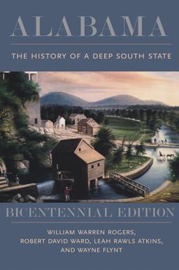 Alabama The History of a Deep South State, Bicentennial Edition 3rd 9780817319748 Front Cover