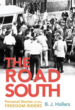 Road South Personal Stories of the Freedom Riders 3rd 9780817319809 Front Cover