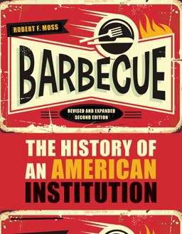 Barbecue The History of an American Institution 2nd 9780817320652 Front Cover