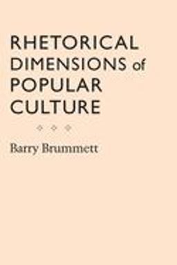 Rhetorical Dimensions of Popular Culture