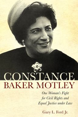 Constance Baker Motley One Woman's Fight for Civil Rights and Equal Justice under Law  9780817359331 Front Cover