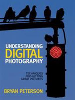 Understanding Digital Photography Techniques for Getting Great Pictures  9780817437961 Front Cover