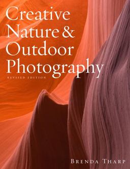 Creative Nature and Outdoor Photography, Revised Edition  9780817439613 Front Cover