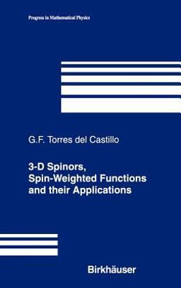 3-D Spinors, Spin-Weighted Functions and Their Applications  9780817632496 Front Cover