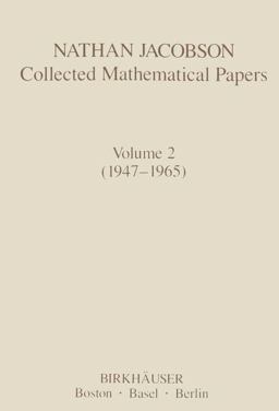 Nathan Jacobson Collected Mathematical Papers, 1947-1965 Nathan Jacobson Collected Mathematical Papers, 1947-1965