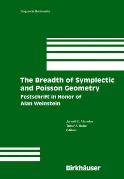 Breadth of Symplectic and Poisson Geometry Festschrift in Honor of Alan Weinstein  9780817635657 Front Cover