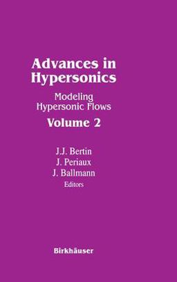 Advances in Hypersonics II Advances in Hypersonics II