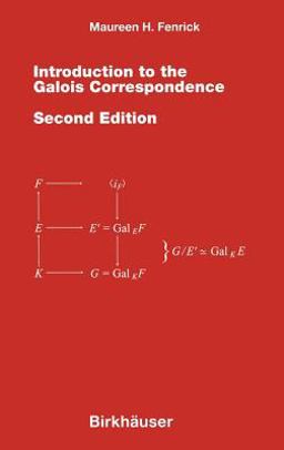 Introduction to the Galois Correspondence 2nd 9780817640262 Front Cover