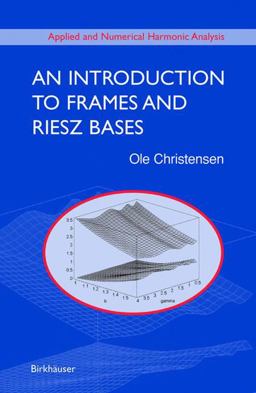 Introduction to Frames and Riesz Bases  9780817642952 Front Cover
