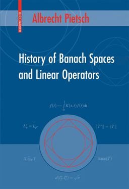 History of Banach Spaces and Linear Operators  9780817643676 Front Cover