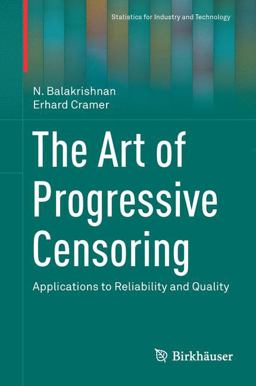The Art of Progressive Censoring The Art of Progressive Censoring