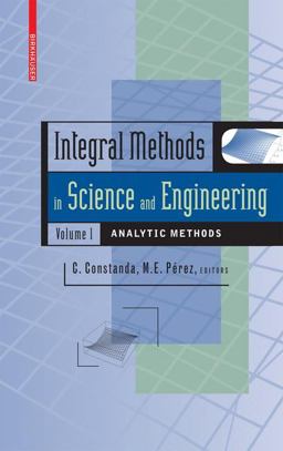 Integral Methods in Science and Engineering