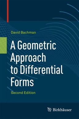 Geometric Approach to Differential Forms 2nd 9780817683030 Front Cover