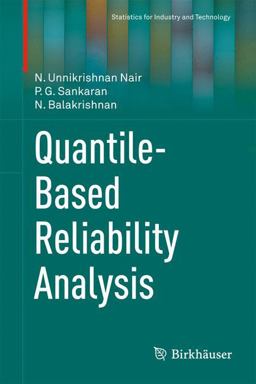 Quantile-Based Reliability Analysis Quantile-Based Reliability Analysis