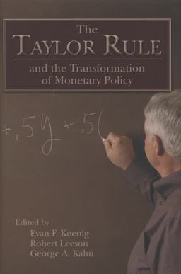 Taylor Rule and the Transformation of Monetary Policy  9780817914042 Front Cover