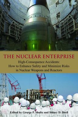 Nuclear Enterprise High-Consequence Accidents: How to Enhance Safety and Minimize Risks in Nuclear Weapons and Reactors  9780817915247 Front Cover