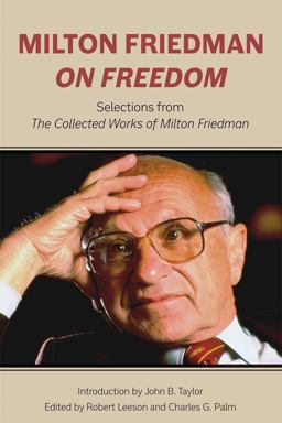 Milton Friedman on Freedom Selections from the Collected Works of Milton Friedman  9780817920340 Front Cover