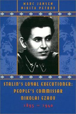 Stalin's Loyal Executioner People's Commissar Nikolai Ezhov, 1895-1940  9780817929022 Front Cover