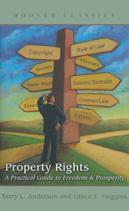 Property Rights A Practical Guide to Freedom and Prosperity 2nd 9780817939113 Front Cover