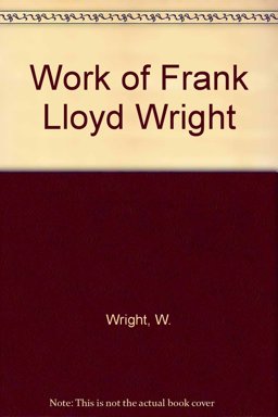 Work of Frank Lloyd Wright