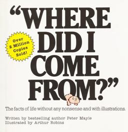 Where Did I Come From? An Illustrated Childrens Book on Human Sexuality  9780818402531 Front Cover