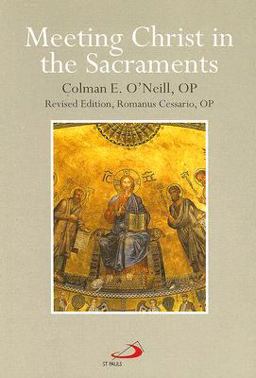 Meeting Christ in the Sacraments  9780818905988 Front Cover
