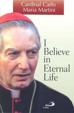 I Believe in Eternal Life