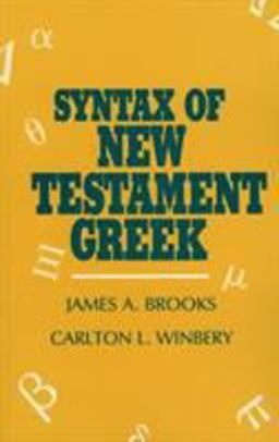 Syntax of New Testament Greek  9780819104731 Front Cover