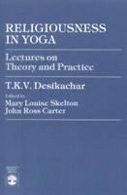 Religiousness in Yoga Lectures on Theory and Practice  9780819109675 Front Cover