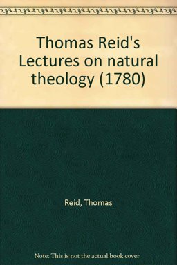 Thomas Reid's Lectures on Natural Theology (1780)