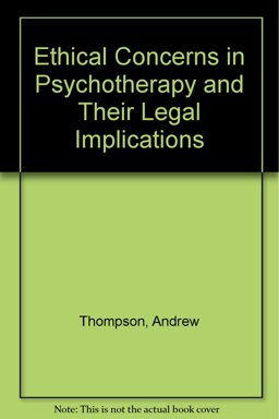 Ethical Concerns in Psychotherapy and Their Legal Implications
