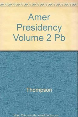 The American Presidency