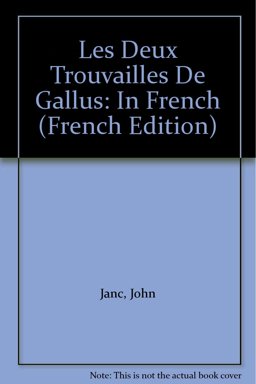 Les Deux Trouvailles de Gallus