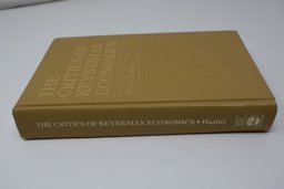 The Critics of Keynesian Economics