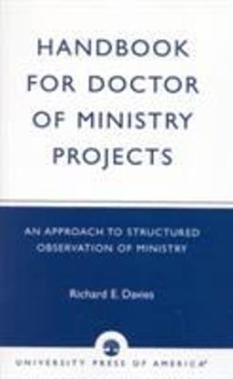 Handbook for Doctor of Ministry Projects An Approach to Structured Observation of Ministry  9780819137647 Front Cover