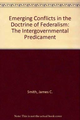 Emerging Conflicts in the Doctrine of Federalism