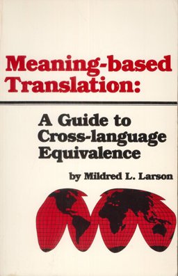 Meaning-Based Translation A Guide to Cross-Language Equivalence 2nd 9780819143013 Front Cover