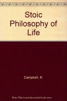 A Stoic Philosophy of Life