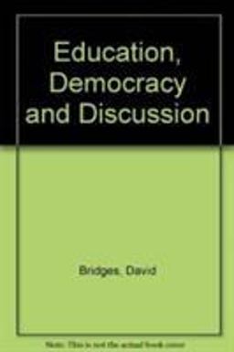 Education, Democracy and Discussion