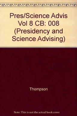 The Presidency and Science Advising