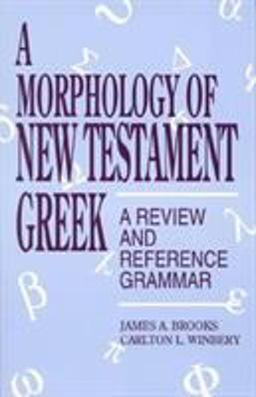 Morphology of New Testament Greek A Review and Reference Grammar  9780819194916 Front Cover